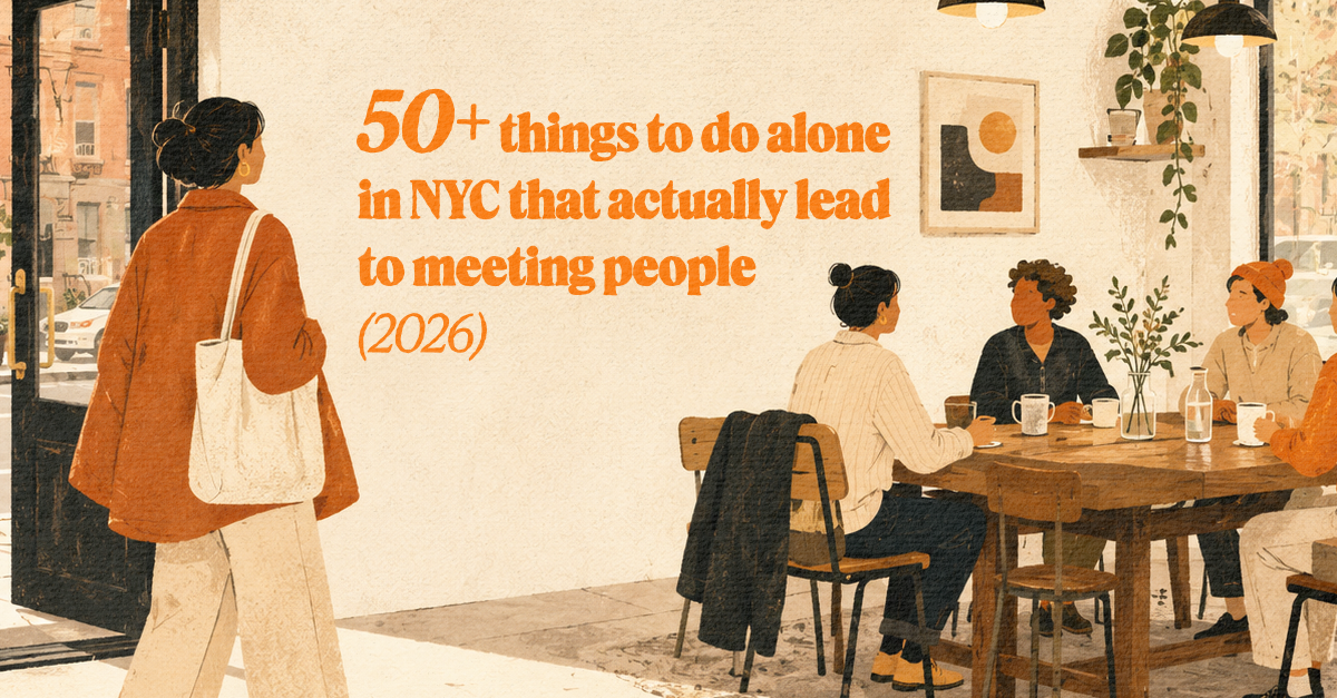 50+ things to do alone in NYC that actually lead to meeting people (2026)